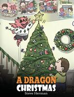 A Dragon Christmas: Help Your Dragon Prepare for Christmas. A Cute Children Story To Celebrate The Most Special Day of The Year. (ISBN: 9781948040655)