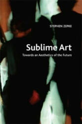 Sublime Art - ZEPKE STEPHEN (ISBN: 9781474444118)