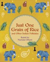Reading Planet KS2 - Just One Grain of Rice and other Indian Folk Tales - Level 4: Earth/Grey band (ISBN: 9781510444706)