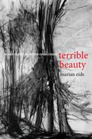 Terrible Beauty: The Violent Aesthetic and Twentieth-Century Literature (ISBN: 9780813942377)