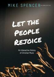 Let the People Rejoice: An Interactive History of Christian Music (ISBN: 9780648371977)