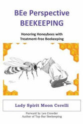 Bee Perspective Beekeeping - Lady Spirit Moon Cerelli (ISBN: 9780979888342)