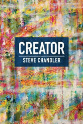 Creator - Steve Chandler (ISBN: 9781600251313)