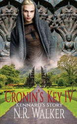 Cronin's Key IV: Kennard's Story (ISBN: 9781925886481)