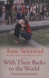 With Their Backs To The World - Asne Seierstad (2006)
