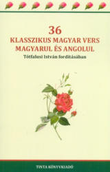 36 klasszikus magyar vers magyarul és angolul (ISBN: 9789634091721)