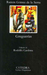 Greguerías - Ramón Gómez de la Serna (ISBN: 9788437602127)