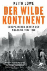 Der wilde Kontinent - Keith Lowe, Stephan Gebauer, Thorsten Schmidt (ISBN: 9783608948585)