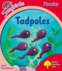 Oxford Reading Tree Songbirds Phonics: Level 4: Tadpoles - Julia Donaldson (ISBN: 9780198388517)