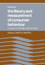 Essays in the Theory and Measurement of Consumer Behaviour: In Honour of Sir Richard Stone - Angus Deaton (ISBN: 9780521067553)