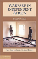 Warfare in Independent Africa - William Reno (ISBN: 9780521615525)