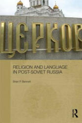 Religion and Language in Post-Soviet Russia - Brian P. Bennett (ISBN: 9781138657267)