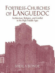 Fortress-Churches of Languedoc - Sheila Bonde (ISBN: 9780521052023)