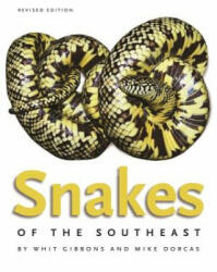 Snakes of the Southeast - Whit Gibbons, Mike Dorcas (ISBN: 9780820349015)