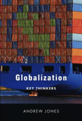 Globalization - Key Thinkers - Andrew Jones (ISBN: 9780745643229)