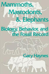 Mammoths, Mastodonts, and Elephants - Haynes, Gary (ISBN: 9780521456913)