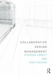 Collaborative Design Management - Stephen Emmitt (ISBN: 9780415620758)