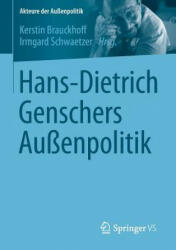 Hans-Dietrich Genschers Aussenpolitik - Kerstin Brauckhoff, Irmgard Schwaetzer (ISBN: 9783658066505)