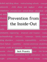 Prevention from the Inside-out - Pransky, Jack, Ph. D (ISBN: 9781410703750)