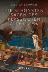 Die schönsten Sagen des klassischen Altertums - Gustav Schwab (ISBN: 9783150110744)