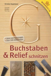 Buchstaben & Relief schnitzen - Christian Zeppetzauer (ISBN: 9783702014902)