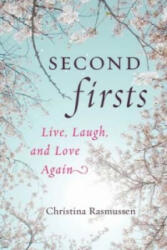 Second Firsts - Christina Rasmussen (ISBN: 9781781803424)