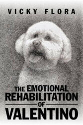 Emotional Rehabilitation of Valentino - Vicky Flora (ISBN: 9781532011153)
