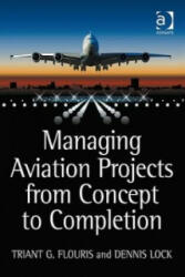 Managing Aviation Projects from Concept to Completion - Triant G Flouris (ISBN: 9780754676157)