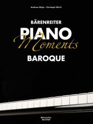 Bärenreiter Piano Moments. Baroque (ISBN: 9790006532742)