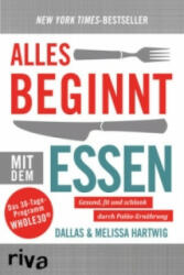 Alles beginnt mit dem Essen - Dallas Hartwig, Melissa Hartwig (ISBN: 9783868836646)