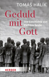 Geduld mit Gott - Tomáš Halík, Vratislav Slezák (ISBN: 9783451069826)