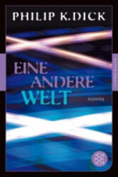 Eine andere Welt - Philip Kindred Dick, Michael Nagula (ISBN: 9783596905614)