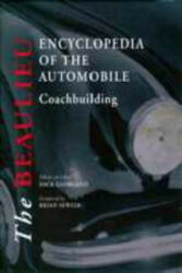 Beaulieu Encyclopedia of the Automobile: Coachbuilding (ISBN: 9781579583675)