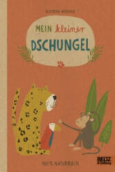 Mein kleiner Dschungel - Katrin Wiehle, Katrin Wiehle (ISBN: 9783407795786)