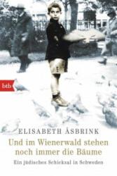 Und im Wienerwald stehen noch immer die Bäume - Elisabeth ? sbrink, Gisela Kosubek (ISBN: 9783442749829)