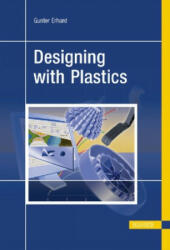 Designing with Plastics - Gunter Erhard (ISBN: 9783446225909)