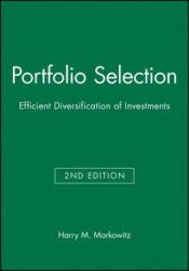 Portfolio Selection - Efficient Diversification of Investments 2e - Harry M. Markowitz (ISBN: 9781557861085)
