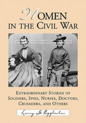 Women in the Civil War - Larry G. Eggleston (ISBN: 9780786442348)
