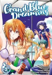 Grand Blue Dreaming 5 - Kimitake Yoshioka (ISBN: 9781632367242)