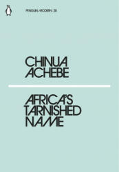 Africa's Tarnished Name - Chinua Achebe (ISBN: 9780241338834)