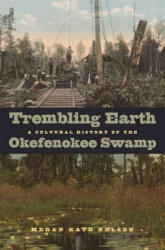 Trembling Earth - Megan Kate Nelson (ISBN: 9780820334196)