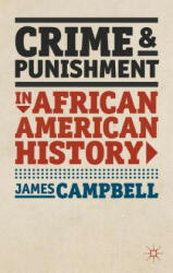 Crime and Punishment in African American History - James James (ISBN: 9780230273818)