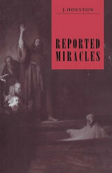 Reported Miracles - J. Houston (ISBN: 9780521043977)