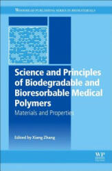 Science and Principles of Biodegradable and Bioresorbable Medical Polymers - Xiang Zhang (ISBN: 9780081003725)