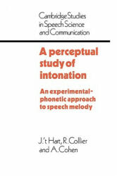 Perceptual Study of Intonation - J. T. HartR. CollierA. Cohen (ISBN: 9780521032575)