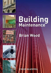Building Maintenance - Brian Wood (ISBN: 9781405179676)