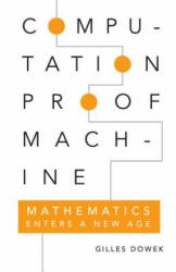 Computation, Proof, Machine - Gilles Dowek, Pierre Guillot, Marion Roman (ISBN: 9780521133777)