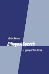 Bilingual Speech - Pieter Muysken (ISBN: 9780521023917)