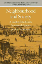 Neighbourhood and Society: A London Suburb in the Seventeenth Century - Jeremy Boulton (ISBN: 9780521021302)
