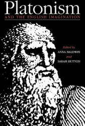 Platonism and the English Imagination - Anna BaldwinSarah Hutton (ISBN: 9780521021685)